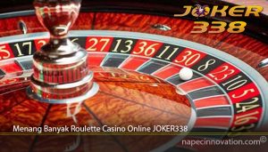 Menang Banyak Roulette Casino Online JOKER338