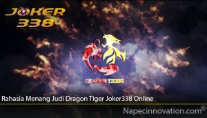 Rahasia Menang Judi Dragon Tiger Joker338 Online